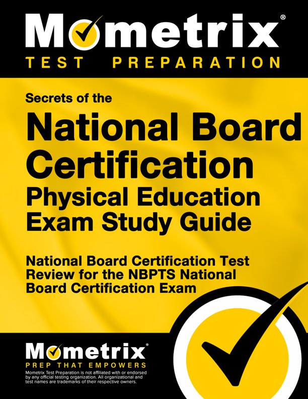 Secrets of the National Board Certification Physical Education Exam Study Guide