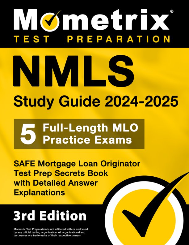 NMLS Study Guide - SAFE Mortgage Loan Originator Test Prep Secrets Book, Full-Length MLO Practice Exam, Detailed Answer Explanations: [2nd Edition], ISBN: 9781516719273