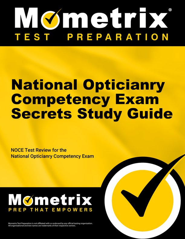 National Opticianry Competency Exam Secrets Study Guide