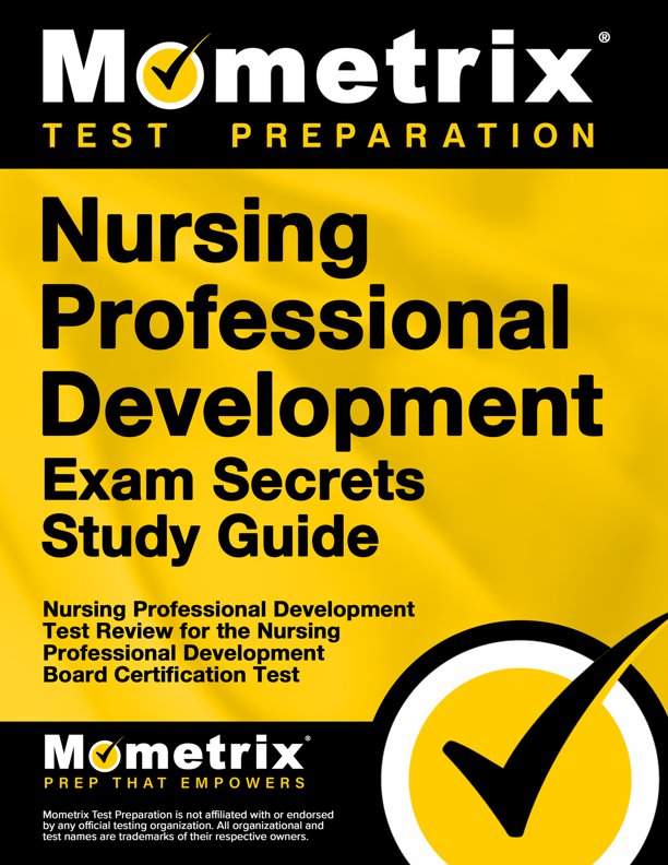 Nursing Professional Development Exam Secrets Study Guide