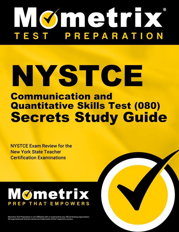 NYSTCE Communication and Quantitative Skills Exam Secrets Study Guide
