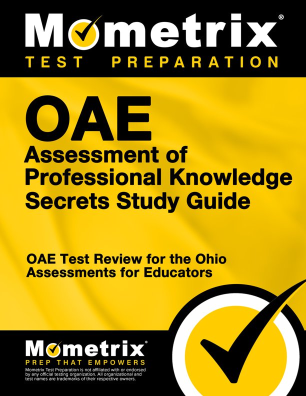 OAE Assessment of Professional Knowledge Secrets Study Guide