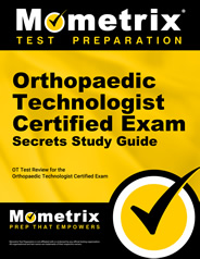 Orthopaedic Technologist Exam Secrets Study Guide