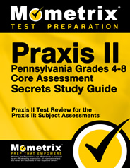 Praxis II Pennsylvania Grades 4-8 Core Assessment Secrets Study Guide