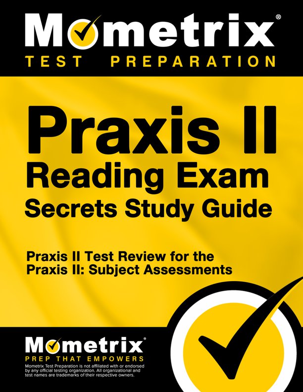 Praxis Reading Secrets Study Guide