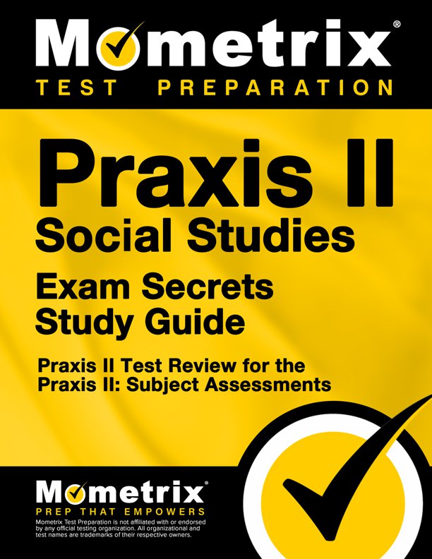 Praxis II Social Studies Secrets Study Guide