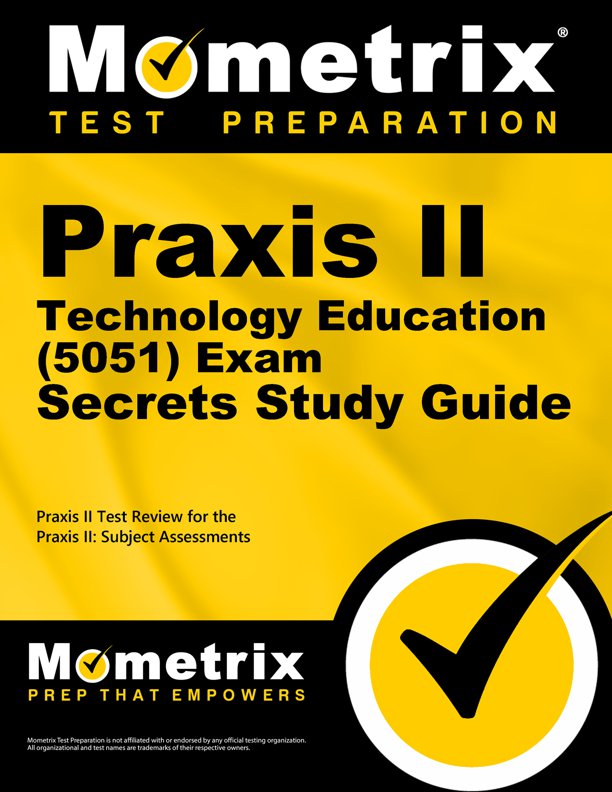 Praxis II Technology Education Exam Secrets Study Guide