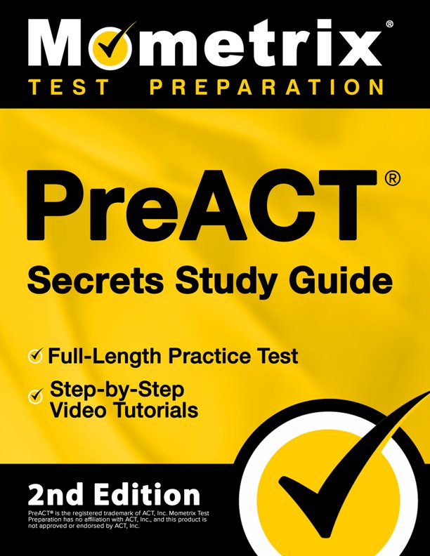 PreACT Secrets Study Guide - Full-Length Practice Test, Step-by-Step Video Tutorials: [2nd Edition], ISBN: 9781516738496