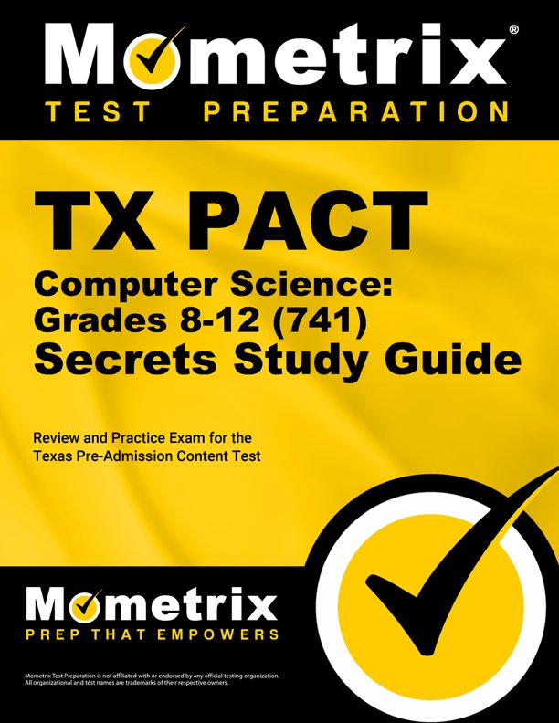 TX PACT Computer Science Secrets Study Guide