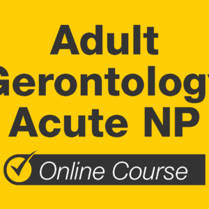 Adult Gerontology Acute NP Online Course