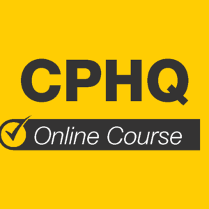 CPHQ Online Course