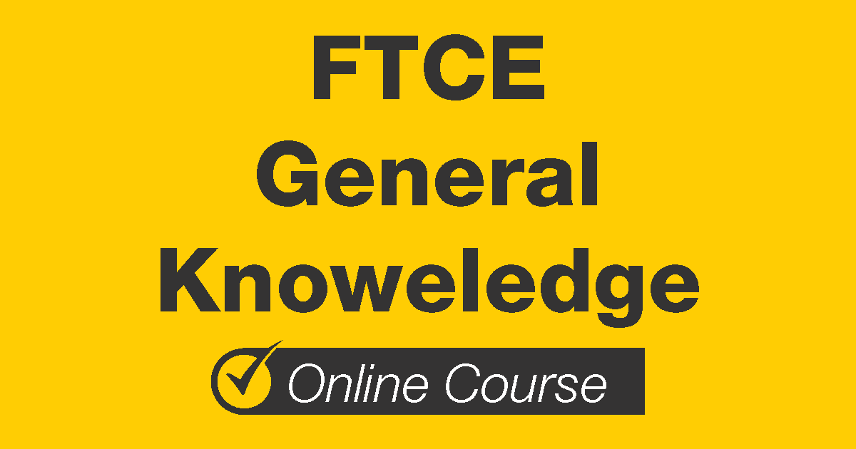 FTCE General Knowledge Prep Course