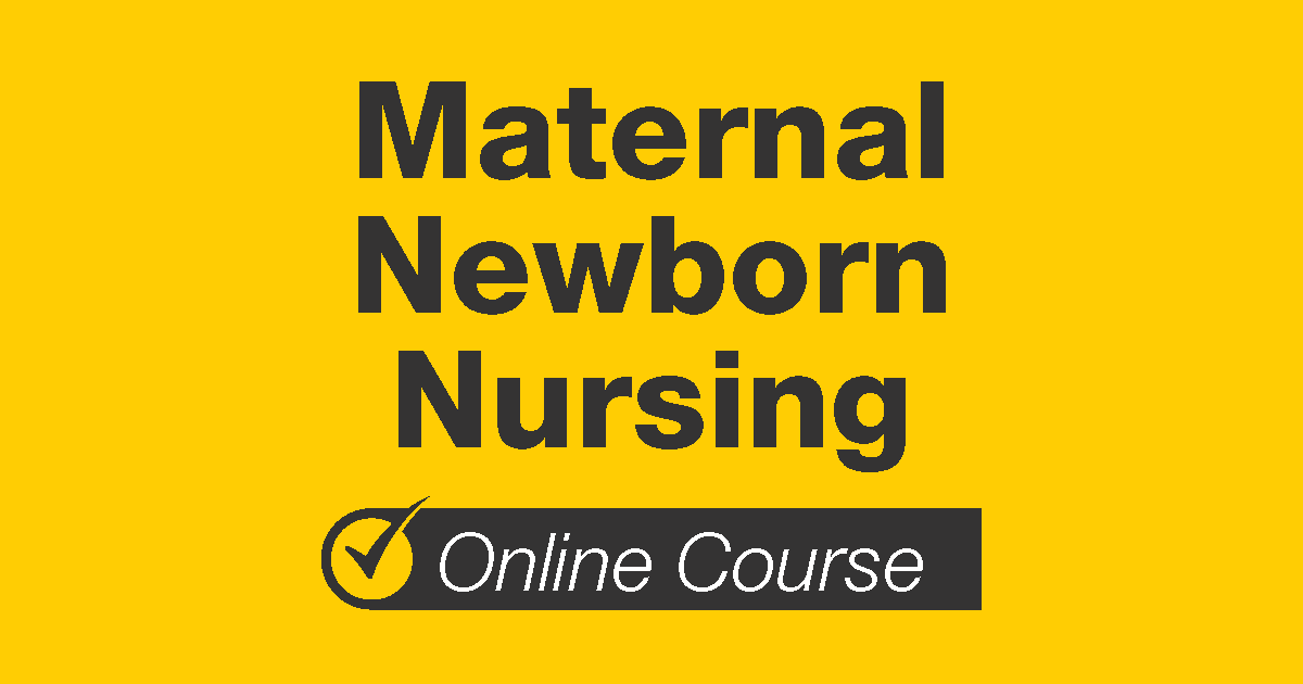 Maternal Newborn Nursing Online Course