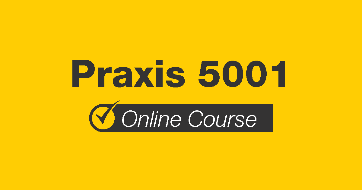 Praxis 5001 Online Course
